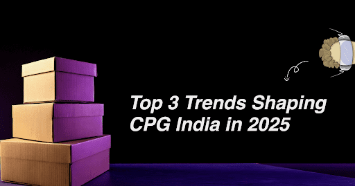 Top 3 Trends Shaping Indian CPG in 2025 | Bizom