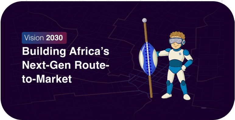 Building Africa’s Next-Gen Route-to-Market